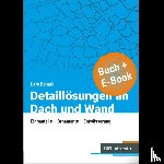 Donath, Lars - Detaillösungen an Dach und Wand mit E-Book