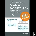 Richelmann, Dirk, Moewes, Udo - Bayerische Bauordnung im Bild - mit E-Book (PDF)