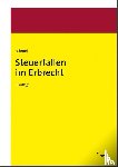 Schmid, Bernhard - Steuerfallen im Erbrecht