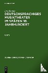 Kramer, Joerg - Deutschsprachiges Musiktheater im spaten 18. Jahrhundert