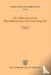  - Die althochdeutsche Benediktinerregel des Cod. Sang 916