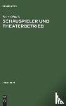 Schmitt, Peter (Associate Professor Department of Human Geography Stockholm University) - Schauspieler und Theaterbetrieb