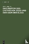 Ohlenroth, Derk - Das Abaton des Lykaischen Zeus und der Hain der Elaia