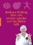 Rütting, Barbara - Was mir immer wieder auf die Beine hilft