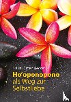 Becker, Klaus Jürgen - Ho oponopono als Weg zur Selbstliebe