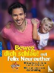Neureuther, Felix - Beweg dich schlau! mit Felix Neureuther