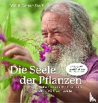 Storl, Wolf-Dieter - Die Seele der Pflanzen