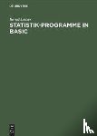 Leiner, Bernd - Statistik-Programme in BASIC