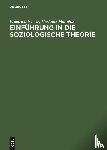 Eberle, Friedrich, Maindok, Herlinde - Einfuhrung in Die Soziologische Theorie