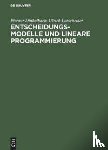 Dinkelbach, Werner, Lorscheider, Ulrich - Entscheidungsmodelle und lineare Programmierung