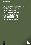 Heinrich, Lutz J, Roithmayr, Friedrich - Wirtschaftsinformatik-Woerterbuch / Dictionary of Economic Informatics