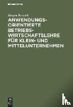 Bussiek, Jurgen - Anwendungsorientierte Betriebswirtschaftslehre fur Klein- und Mittelunternehmen