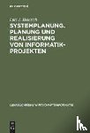Heinrich, Lutz J - Systemplanung. Planung und Realisierung von Informatik-Projekten