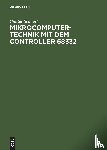 Schmitt, Gunter - Mikrocomputertechnik mit dem Controller 68332