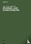  - Erlebnis- und Konsumwelten