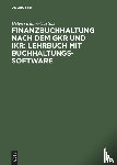 Grimm-Curtius, Helgo - Finanzbuchhaltung Nach Dem Gkr Und Ikr: Lehrbuch Mit Buchhaltungs-Software
