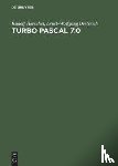 Herschel, Rudolf, Dieterich, Ernst-Wolfgang - Turbo Pascal 7.0