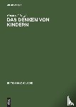 Siegler, University Robert S (Carnegie Mellon University) - Das Denken von Kindern