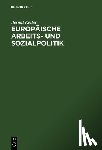 Keller, Berndt - Europaische Arbeits- und Sozialpolitik