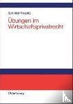 Schmidt-Roegnitz, Andreas - UEbungen im Wirtschaftsprivatrecht