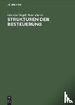 Siegel, Theodor, Bareis, Peter - Strukturen der Besteuerung