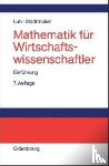 Luh, Wolfgang, Stadtmuller, Karin - Mathematik Fur Wirtschaftswissenschaftler