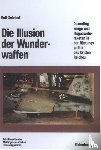 Schabel, Ralf - Die Illusion Der Wunderwaffen