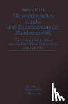 Blank, Bettina - Die westdeutschen Länder und die Entstehung der Bundesrepulik
