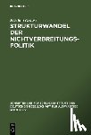 Krause, Joachim (Kiel University Germany) - Strukturwandel der Nichtverbreitungspolitik