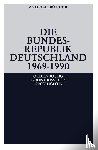 Roedder, Andreas - Die Bundesrepublik Deutschland 1969-1990