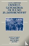 Uekotter, Frank - Umweltgeschichte Im 19. Und 20. Jahrhundert