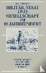 Prove, Ralf - Militar, Staat Und Gesellschaft Im 19. Jahrhundert