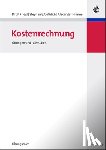 Friedl, Birgit, Goethlich, Stephan E, Himme, Alexander - Kostenrechnung