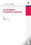 Ruf, Walter, Fittkau, Thomas - Ganzheitliches IT-Projektmanagement