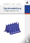 Kiencke, Uwe, Schwarz, Michael (ESRI R&d Center Zurich AG Switzerland), Weickert, Thomas - Signalverarbeitung