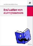  - Evaluation von eLernprozessen - Theorie und Praxis