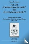Rohstock, Anne - Von Der Ordinarienuniversitat Zur Revolutionszentrale?