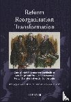  - Reform, Reorganisation, Transformation