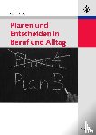 Fleßa, Steffen - Planen Und Entscheiden in Beruf Und Alltag