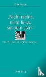 Mende, Silke - "Nicht rechts, nicht links, sondern vorn"