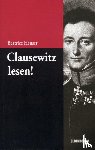 Heuser, Beatrice - Clausewitz lesen!