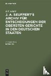  - H.F. Schutt: J. A. Seuffert's Archiv Fur Entscheidungen Der Obersten Gerichte in Den Deutschen Staaten. Band I-XX