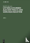 Hansen, Emil Chr - Emil Chr. Hansen: Untersuchungen Aus Der Praxis Der Garungsindustrie. Heft 2