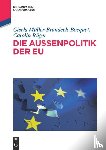 Muller-Brandeck-Bocquet, Gisela, Ruger, Carolin - Die Außenpolitik Der EU