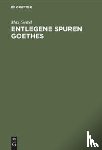 Geitel, Max - Entlegene Spuren Goethes - Goethes Beziehungen Zu Der Mathematik, Physik, Chemie Und Zu Deren Anwendung in Der Technik, Zum Technischen Unterricht Und Zum Patentwesen