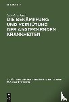 Dietrich, Albert - Die Bekampfung Und Verhutung Der Ansteckenden Krankheiten