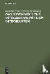 Naatz, Hermann, Blochmann, Ernst W - Das Zeichnerische Integrieren Mit Dem Integranten