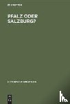  - Pfalz Oder Salzburg?