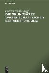 Taylor, Frederick Winslow - Die Grundsatze Wissenschaftlicher Betriebsfuhrung