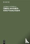 Schlotthauer, Ferdinand - UEber Wasserkraftanlagen